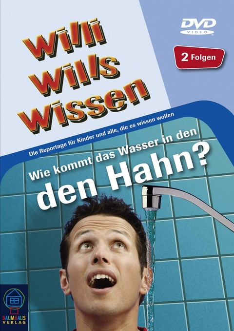 Willi wills wissen - Wie kommt das Wasser in den Hahn? DVD