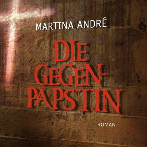 Die Gegenpäpstin - Martina André