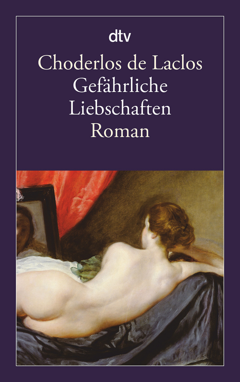 Gefährliche Liebschaften - Pierre-Ambroise-François Choderlos de Laclos