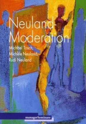 Neuland-Moderation, DVD - Michael Tosch, Michele Neuland, Rudi Neuland