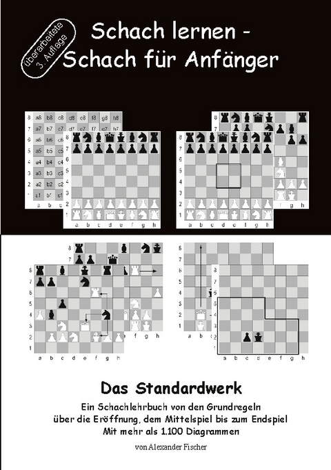 Schach lernen - Schach für Anfänger - Das Standardwerk - Alexander Fischer