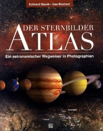 Atlas der Sternbilder - Eckhard Slawik, Uwe Reichert