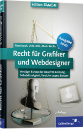 Recht für Grafiker und Webdesigner, Ausgabe 2009 - Uwe Koch, Dirk Otto, Mark Rüdlin