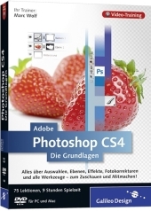 Adobe Photoshop CS4. Die Grundlagen - Marc Wolf