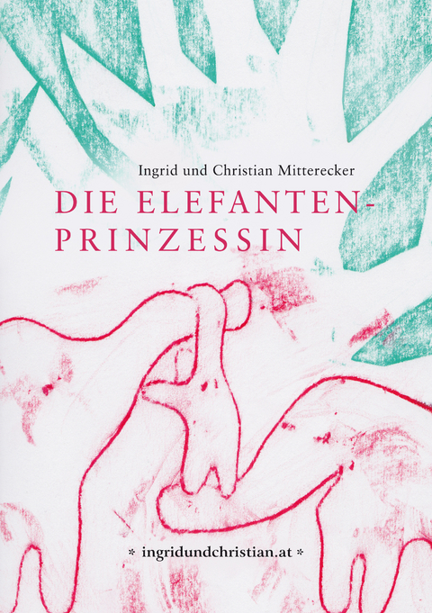 Die Elefantenprinzessin - Ingrid und Christian Mitterecker