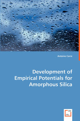 Development of Empirical Potentials for Amorphous Silica - Antoine Carre