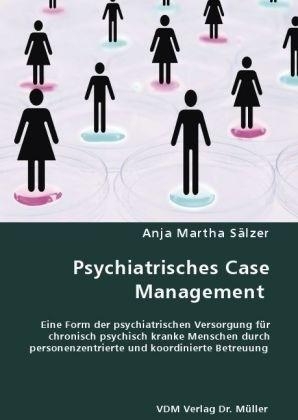 Psychiatrisches Case Management - Anja Martha Sälzer