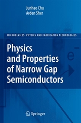 Physics and Properties of Narrow Gap Semiconductors -  Junhao Chu,  Arden Sher