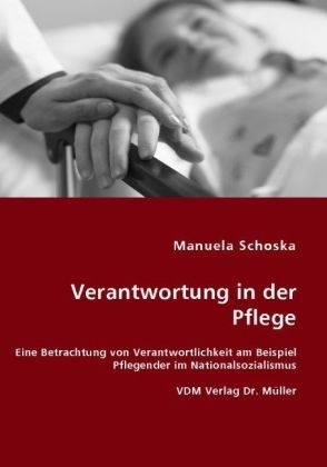 Verantwortung in der Pflege - Manuela Schoska