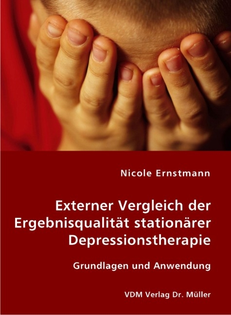 Externer Vergleich der Ergebnisqualität stationärer Depressionstherapie - Nicole Ernstmann