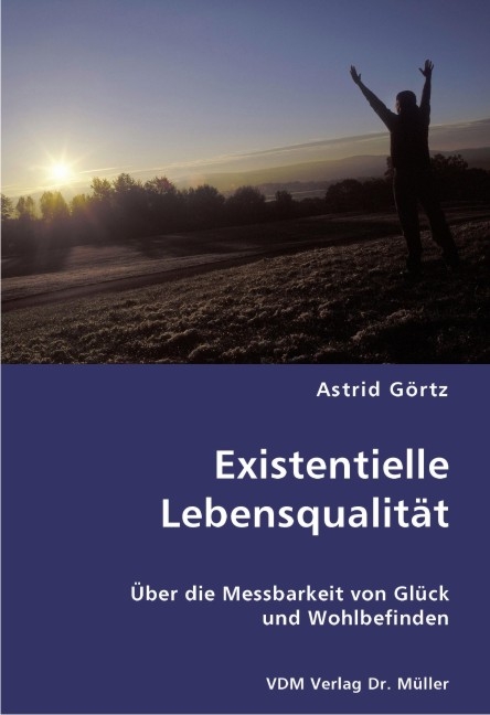 Existentielle Lebensqualität - Astrid Görtz