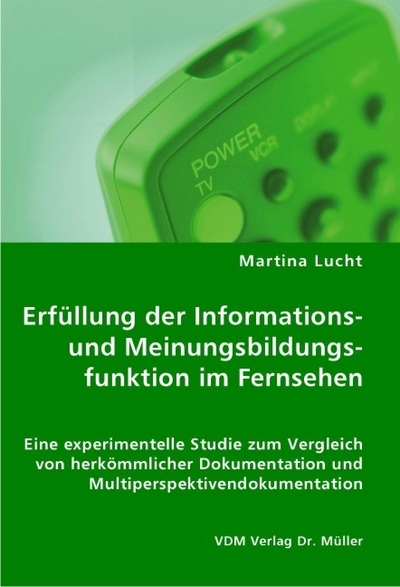 Erfüllung der Informationsund Meinungsbildungsfunktion im Fernsehen - Martina Lucht