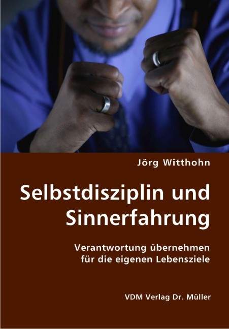 Selbstdisziplin und Sinnerfahrung - Jörg Witthohn