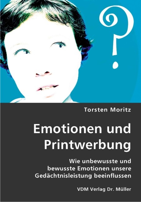 Emotionen und Printwerbung - Torsten Moritz