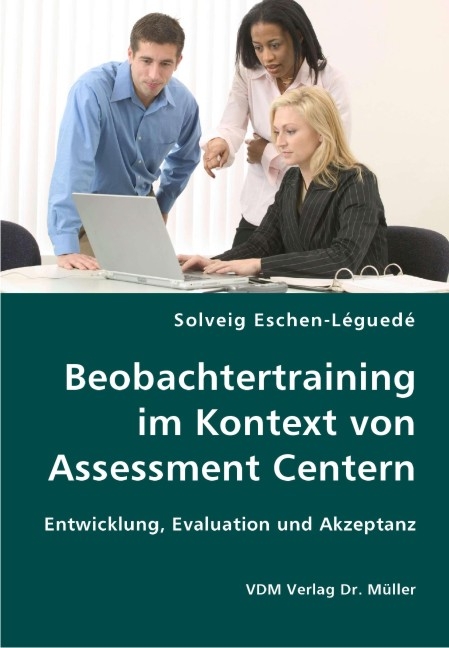 Beobachtertraining im Kontext von Assessment Centern - Solveig Eschen-Léguedé