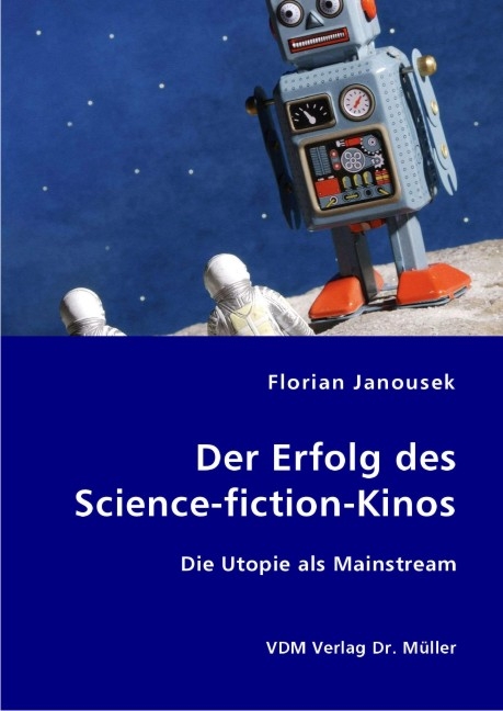 Der Erfolg des Science-fiction-Kinos - Florian Janousek