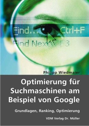 Optimierung für Suchmaschinen am Beispiel von Google - Philipp Wiedmaier