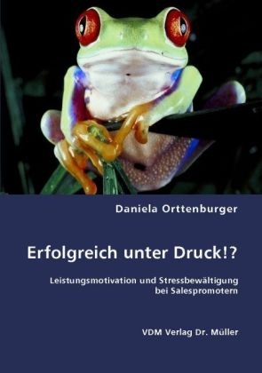 Erfolgreich unter Druck!? - Daniela Orttenburger