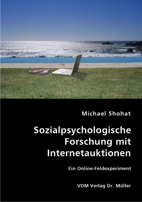 Sozialpsychologische Forschung mit Internetauktionen - Michael Shohat