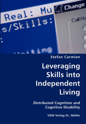 Leveraging Skills into Independent Living - Stefan Carmien