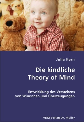 Die kindliche Theory of Mind - Julia Kern