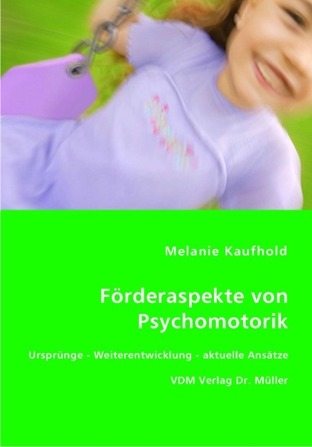 Förderaspekte von Psychomotorik - Melanie Kaufhold