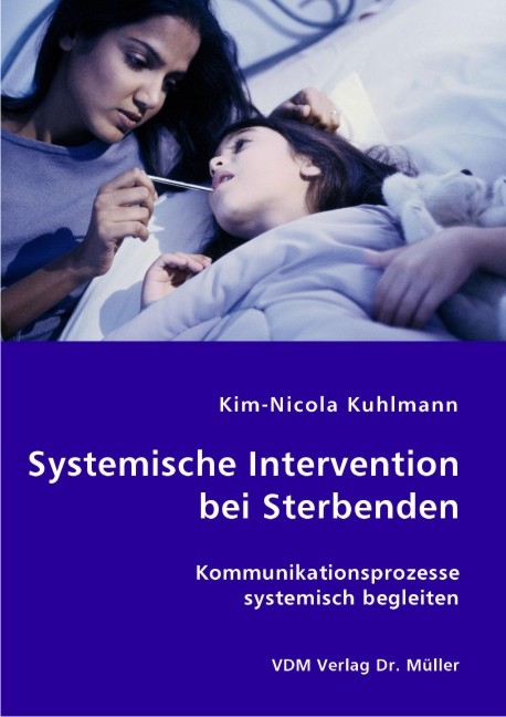 Systemische Intervention bei Sterbenden - Kim N Kuhlmann