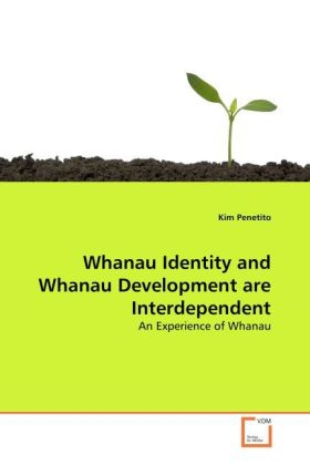 Whanau Identity and Whanau Development are Interdependent - Kim Penetito