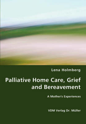Palliative Home Care, Grief and Bereavement - Lena Holmberg