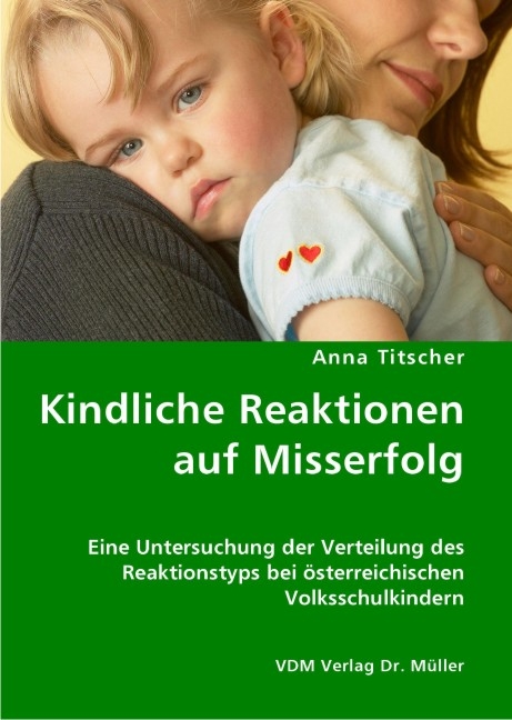 Kindliche Reaktionen auf Misserfolg - Anna Titscher