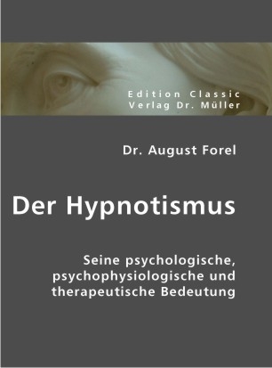 Der Hypnotismus - August Forel