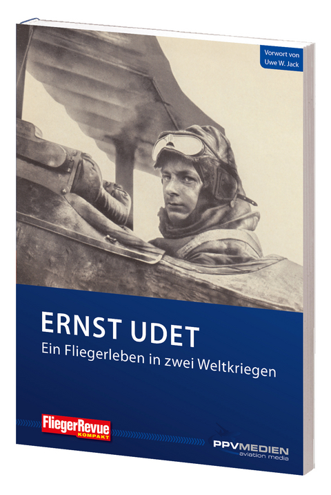 Ernst Udet - Ein Fliegerleben in zwei Weltkriegen - Ernst Udet