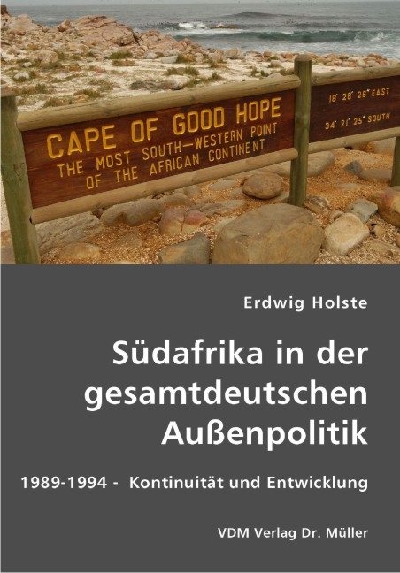 Südafrika in der gesamtdeutschen Außenpolitik - Erdwig Holste