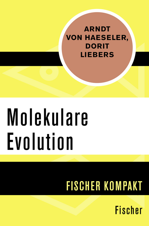 Molekulare Evolution - Arndt von Haeseler, Dorit Liebers