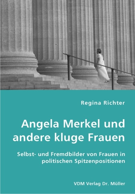 Angela Merkel und andere kluge Frauen - Regina Richter