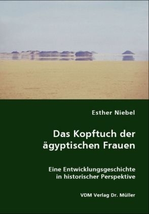 Das Kopftuch der ägyptischen Frauen - Esther Niebel