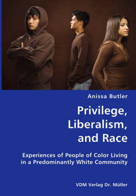 Privilege, Liberalism, and Race - Anissa Butler