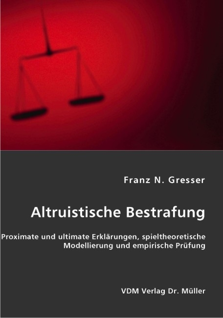 Altruistische Bestrafung - Franz N Gresser