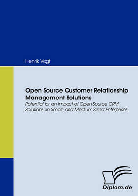Open Source Customer Relationship Management Solutions - Henrik Vogt