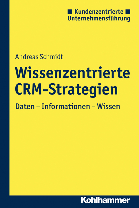 Wissenszentrierte CRM-Strategien - Andreas Schmidt