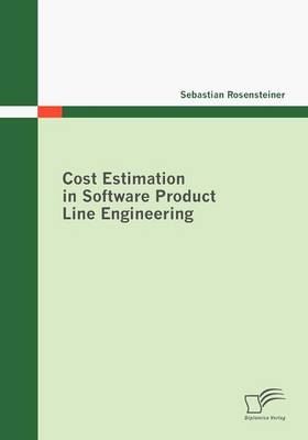 Cost Estimation in Software Product Line Engineering - Sebastian Rosensteiner