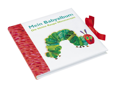 Die kleine Raupe Nimmersatt - Mein Babyalbum - Eric Carle