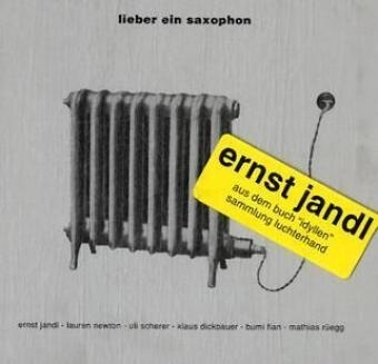 Lieber ein Saxophon - Ernst Jandl