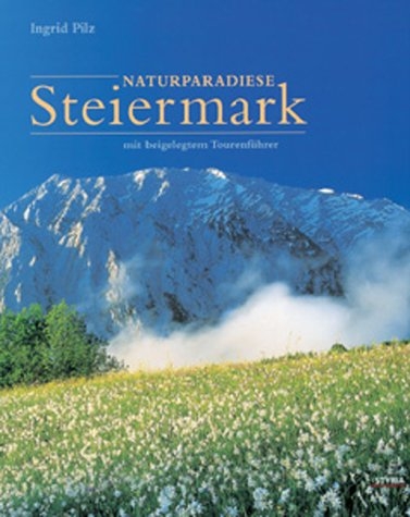 Naturparadiese Steiermark - Ingrid Pilz