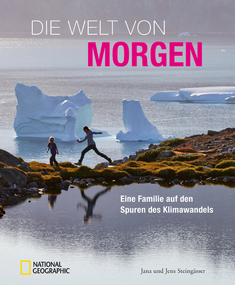 Die Welt von morgen - Jana Steingässer, Jens Steingässer