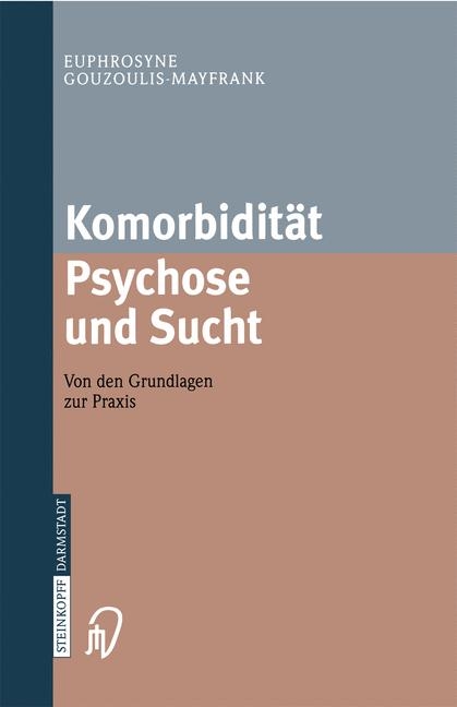 Komorbidität Psychose und Sucht - Euphrosyne Gouzoulis-Mayfrank