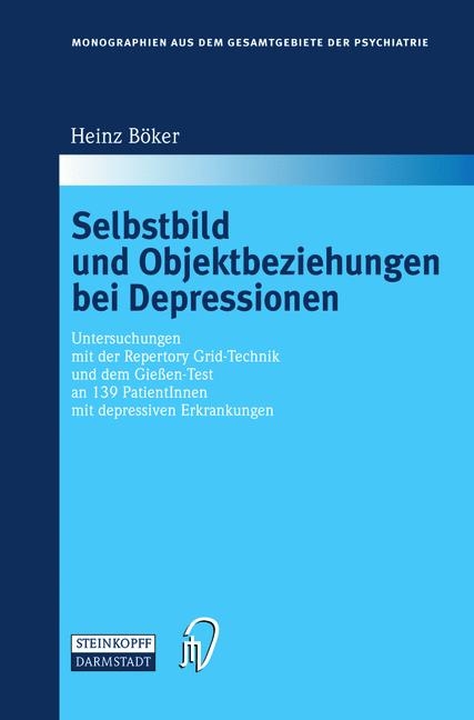 Selbstbild und Objektbeziehungen bei Depressionen - Heinz Böker