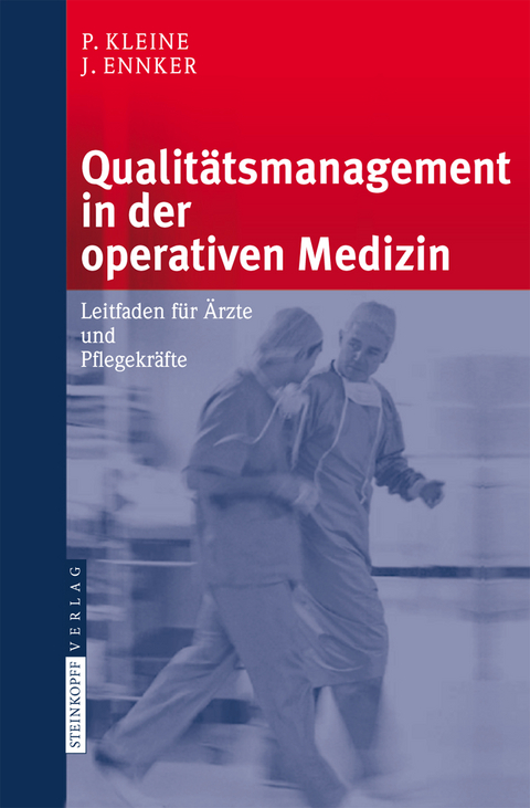 Qualitätsmanagement in der operativen Medizin - P. Kleine, J. Ennker