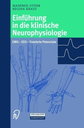 Einführung in die klinische Neurophysiologie - Manfred Stöhr, Regina Kraus
