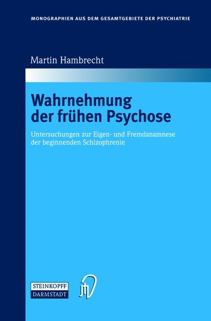 Wahrnehmung der frühen Psychose - Martin Hambrecht